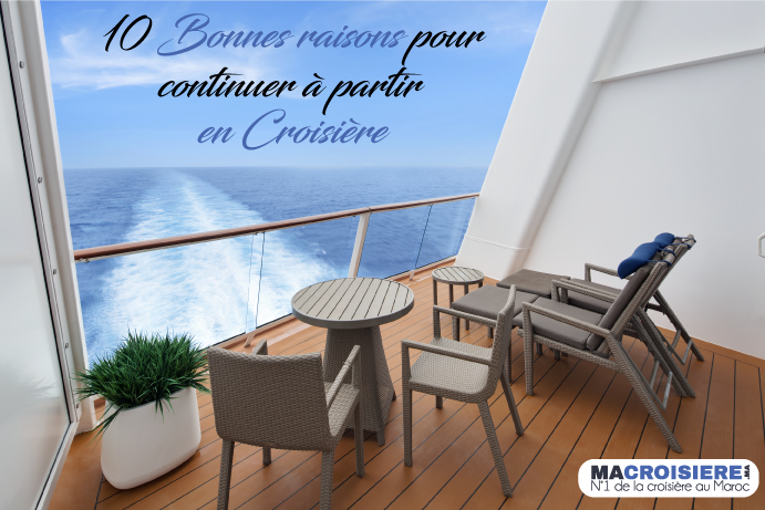 10 BONNES RAISONS POUR CONTINUER À PARTIR EN CROISIÈRE